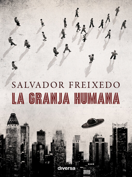 Title details for La granja humana by Salvador Freixedo - Available